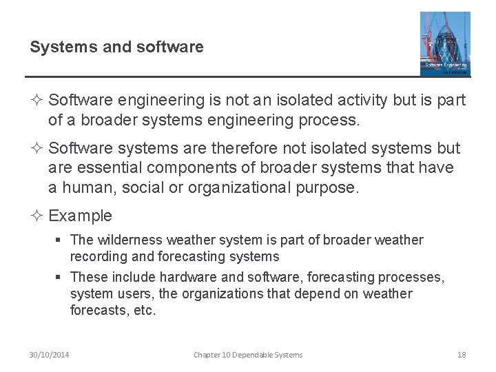 Systems and software ² Software engineering is not an isolated activity but is part