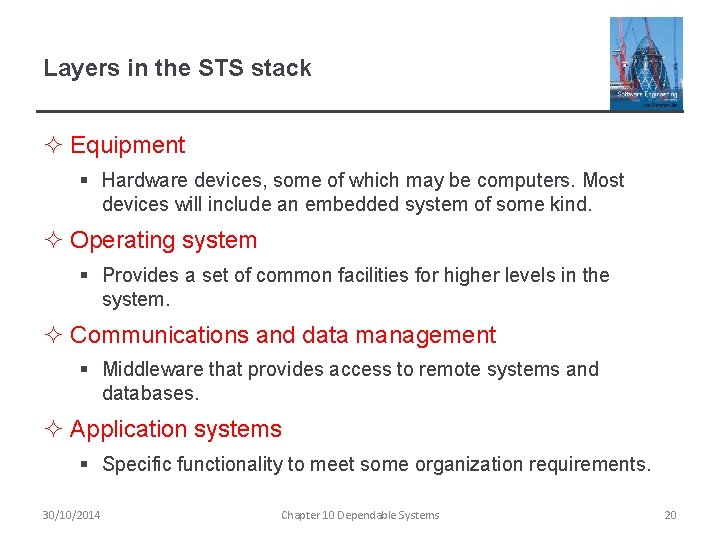 Layers in the STS stack ² Equipment § Hardware devices, some of which may