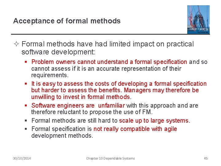 Acceptance of formal methods ² Formal methods have had limited impact on practical software