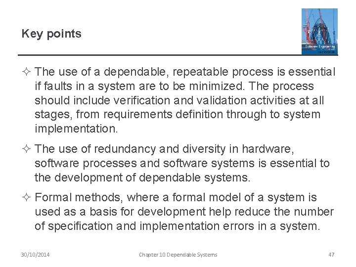 Key points ² The use of a dependable, repeatable process is essential if faults