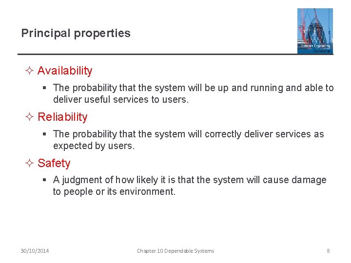 Principal properties ² Availability § The probability that the system will be up and