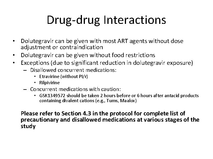 Drug-drug Interactions • Dolutegravir can be given with most ART agents without dose adjustment