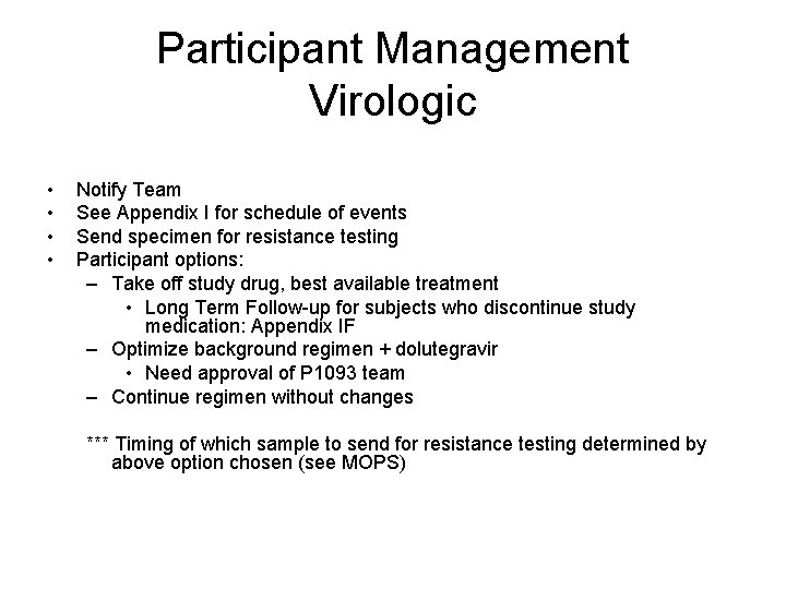 Participant Management Virologic • • Notify Team See Appendix I for schedule of events