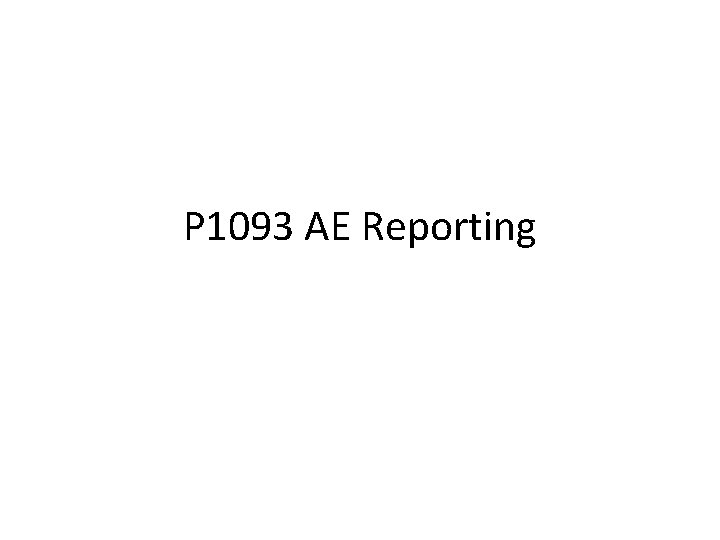 P 1093 AE Reporting 