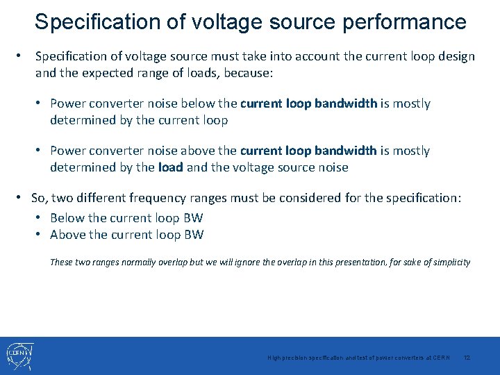 Specification of voltage source performance • Specification of voltage source must take into account