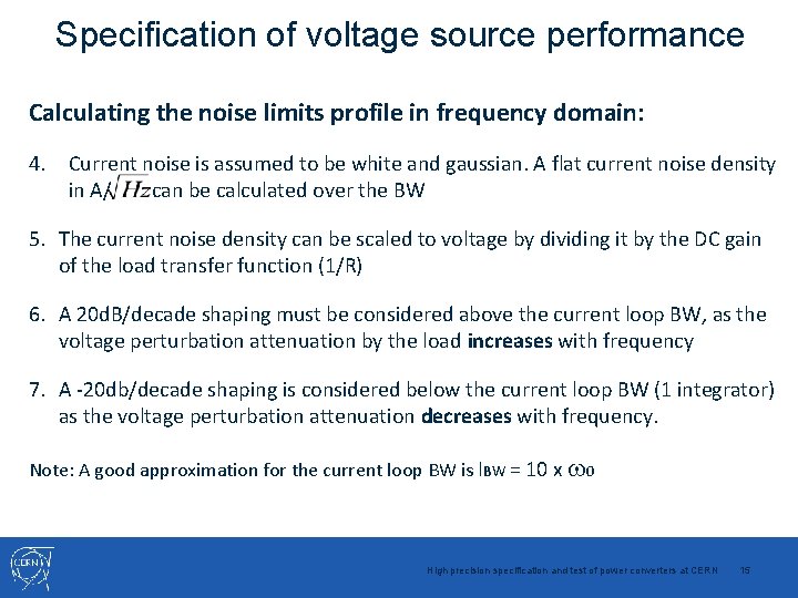 Specification of voltage source performance Calculating the noise limits profile in frequency domain: 4.