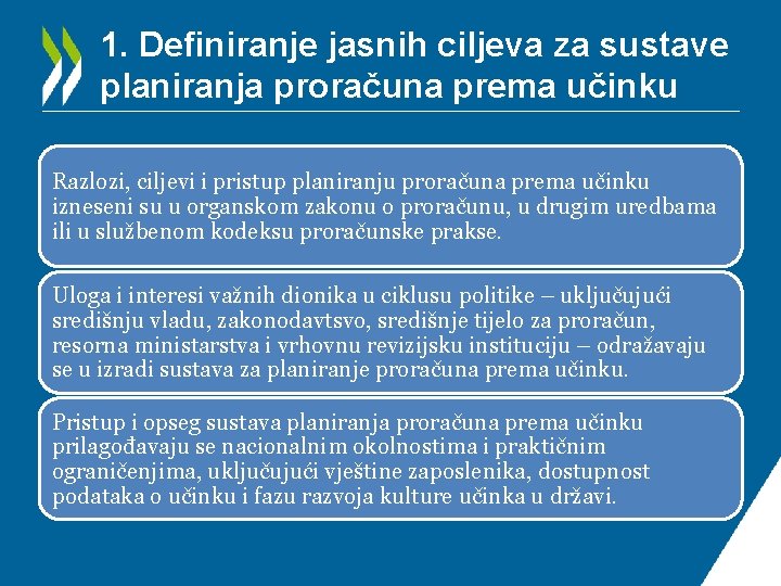 1. Definiranje jasnih ciljeva za sustave planiranja proračuna prema učinku Razlozi, ciljevi i pristup