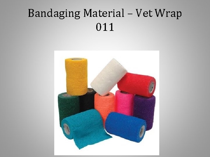 Bandaging Material – Vet Wrap 011 