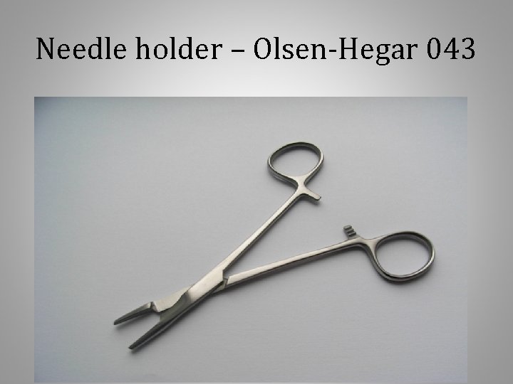 Needle holder – Olsen-Hegar 043 