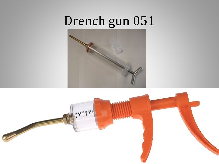 Drench gun 051 