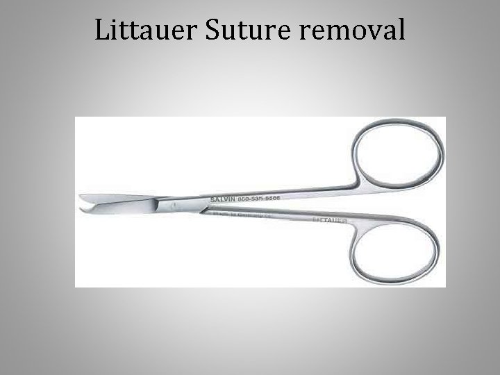 Littauer Suture removal 