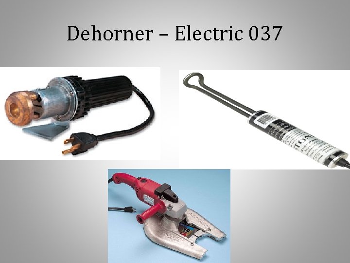 Dehorner – Electric 037 