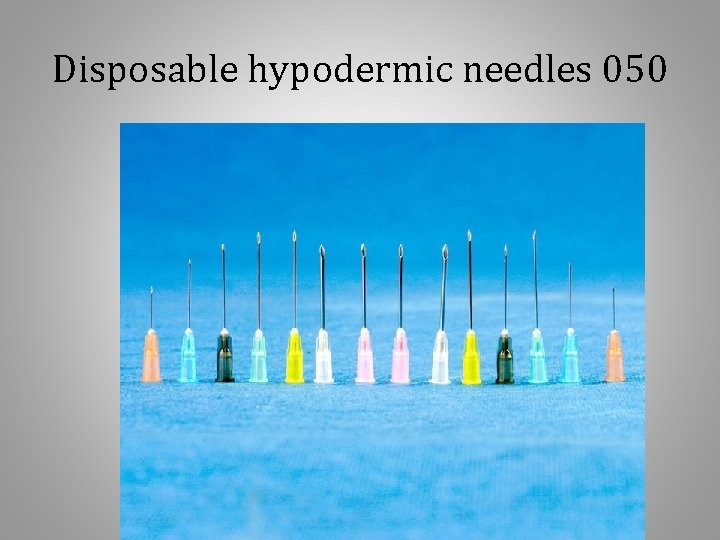 Disposable hypodermic needles 050 
