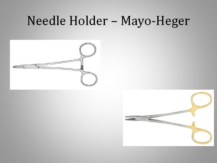 Needle Holder – Mayo-Heger 
