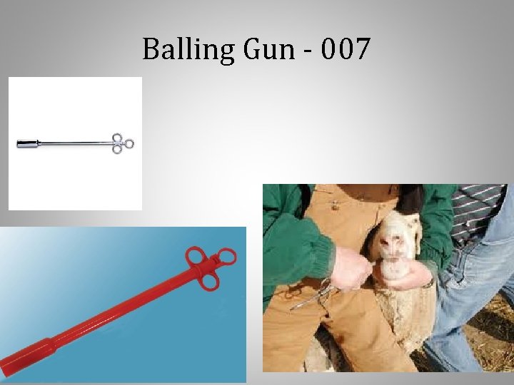 Balling Gun - 007 