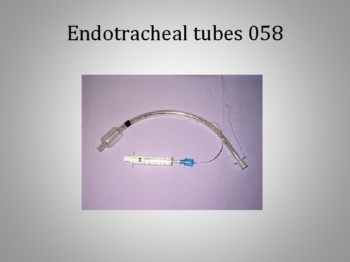 Endotracheal tubes 058 