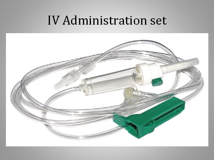 IV Administration set 