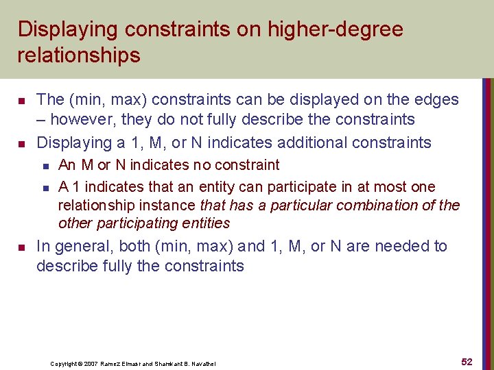 Displaying constraints on higher-degree relationships n n The (min, max) constraints can be displayed