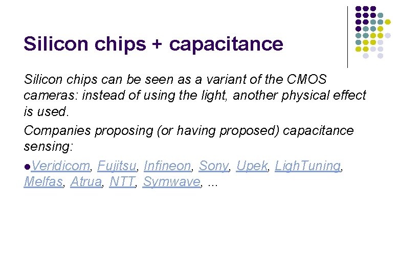 Silicon chips + capacitance Silicon chips can be seen as a variant of the