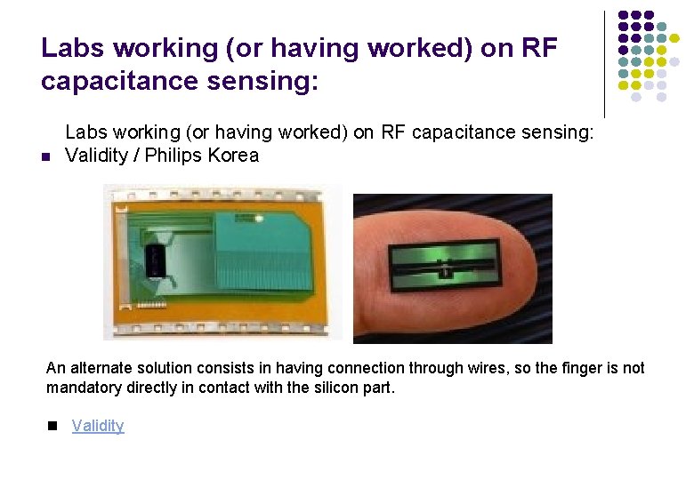 Labs working (or having worked) on RF capacitance sensing: n Labs working (or having