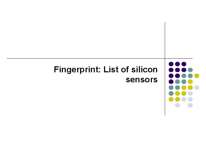 Fingerprint: List of silicon sensors 
