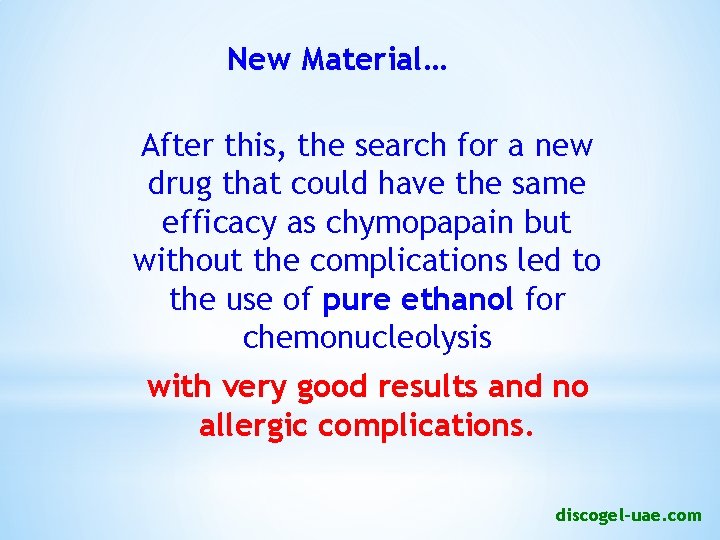 New Material… After this, the search for a new drug that could have the