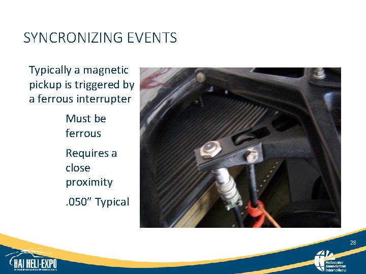 SYNCRONIZING EVENTS Typically a magnetic pickup is triggered by a ferrous interrupter Must be