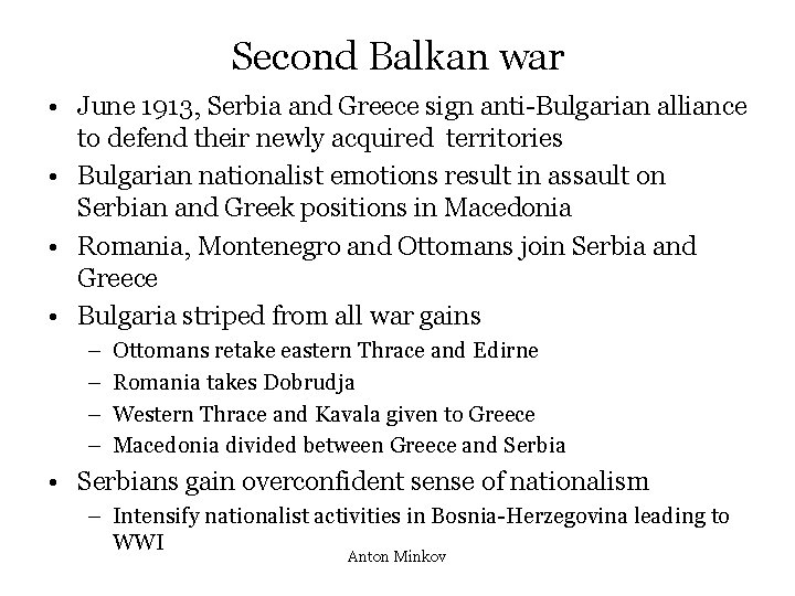 Second Balkan war • June 1913, Serbia and Greece sign anti-Bulgarian alliance to defend