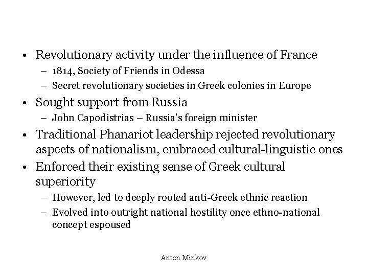  • Revolutionary activity under the influence of France – 1814, Society of Friends