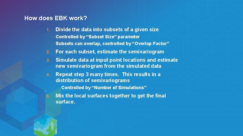 How does EBK work? Divide the data into subsets of a given size 1.