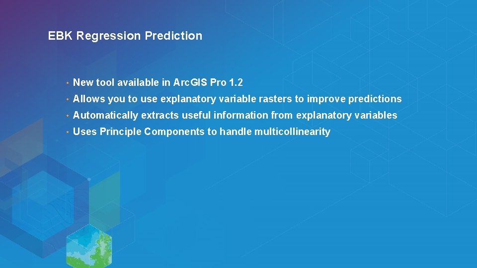 EBK Regression Prediction Esri UC 2014 | Demo Theater | • New tool available