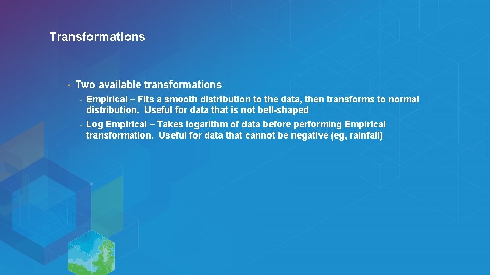 Transformations • Esri UC 2014 | Demo Theater | Two available transformations - Empirical