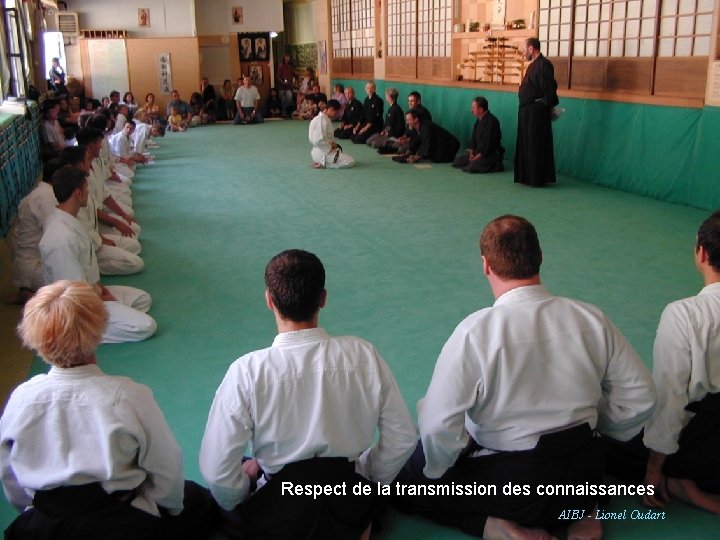 Respect de la transmission des connaissances AIBJ - Lionel Oudart 