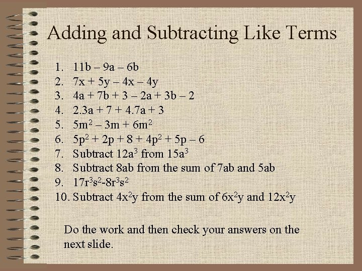 Adding and Subtracting Like Terms 1. 11 b – 9 a – 6 b