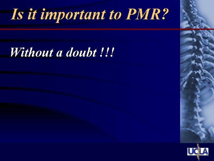 Is it important to PMR? Without a doubt !!! 