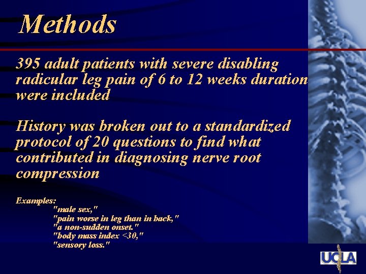 Methods 395 adult patients with severe disabling radicular leg pain of 6 to 12