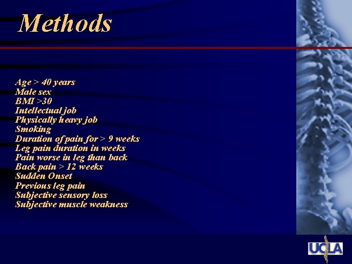 Methods Age > 40 years Male sex BMI >30 Intellectual job Physically heavy job