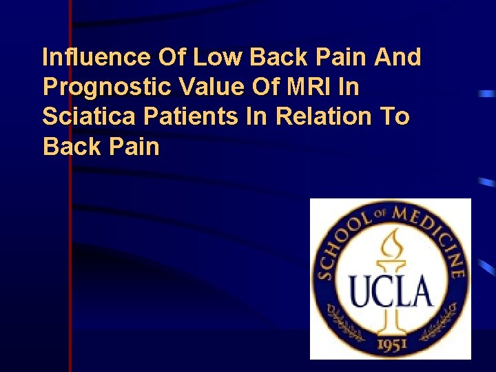 Influence Of Low Back Pain And Prognostic Value Of MRI In Sciatica Patients In