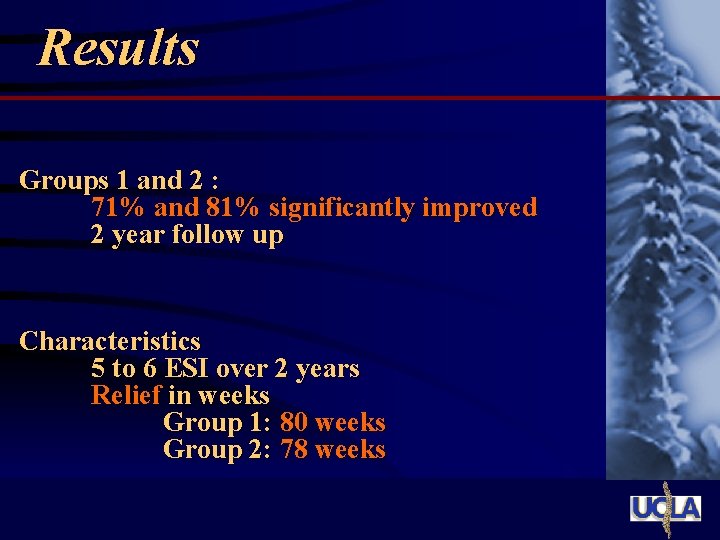 Results Groups 1 and 2 : 71% and 81% significantly improved 2 year follow