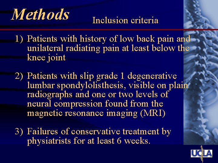 Methods Inclusion criteria 1) Patients with history of low back pain and unilateral radiating