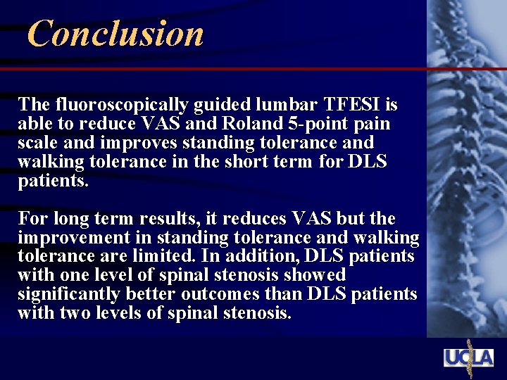 Conclusion The fluoroscopically guided lumbar TFESI is able to reduce VAS and Roland 5