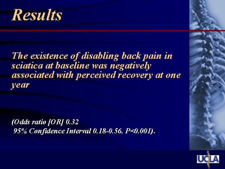 Results The existence of disabling back pain in sciatica at baseline was negatively associated