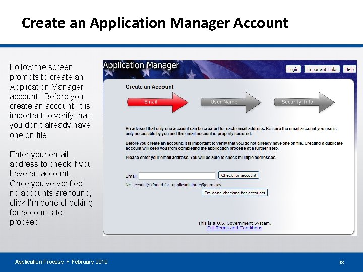 Create an Application Manager Account Follow the screen prompts to create an Application Manager