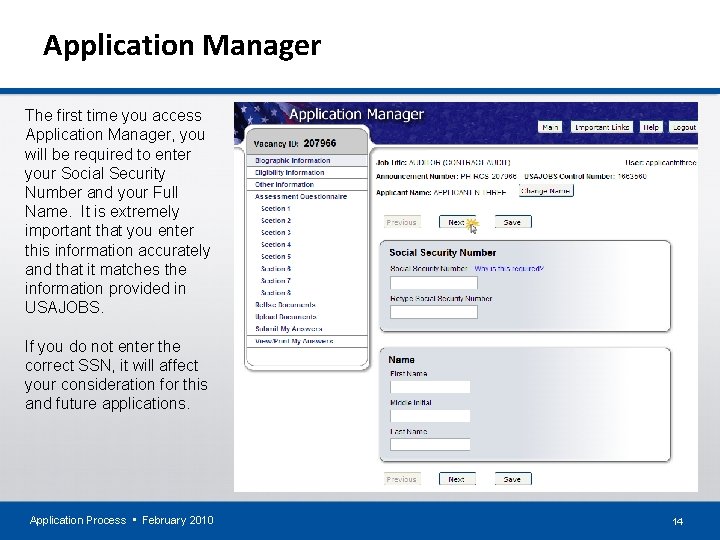 Application Manager The first time you access Application Manager, you will be required to