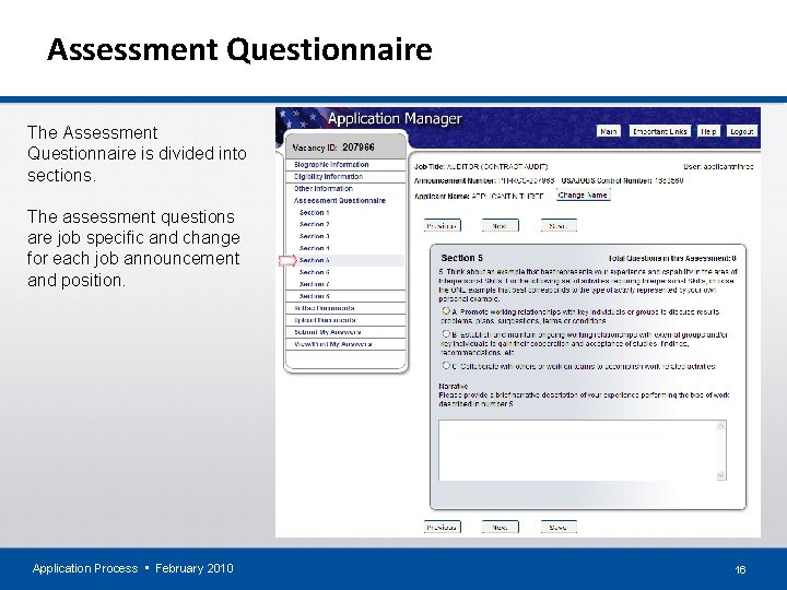 Assessment Questionnaire The Assessment Questionnaire is divided into sections. The assessment questions are job