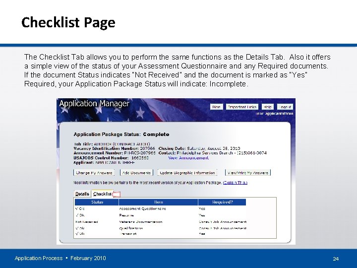 Checklist Page The Checklist Tab allows you to perform the same functions as the
