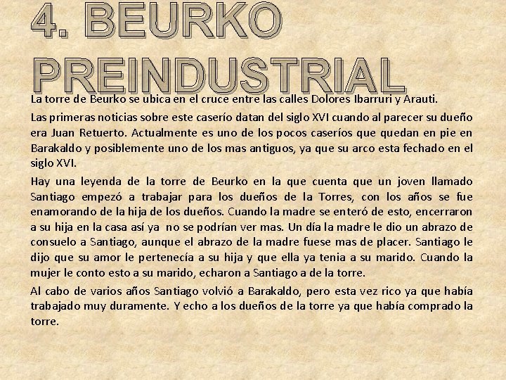 4. BEURKO PREINDUSTRIAL La torre de Beurko se ubica en el cruce entre las