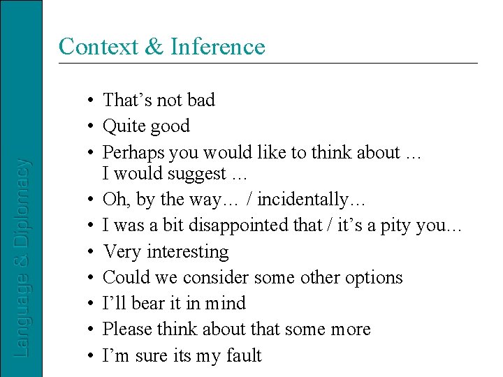 Context & Inference • That’s not bad • Quite good • Perhaps you would