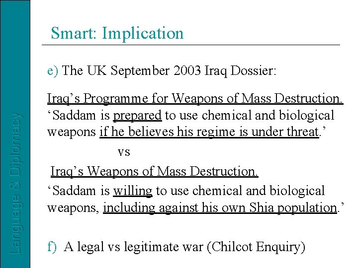 Smart: Implication e) The UK September 2003 Iraq Dossier: Iraq’s Programme for Weapons of