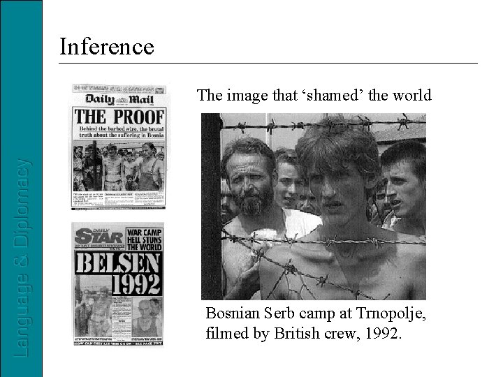 Inference The image that ‘shamed’ the world Bosnian Serb camp at Trnopolje, filmed by